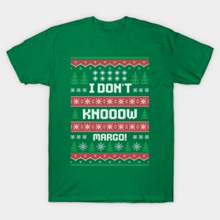 I don’t know Margo T-Shirt